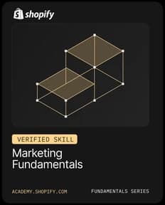 Shopify Verified Skill: Marketing Fundamentals