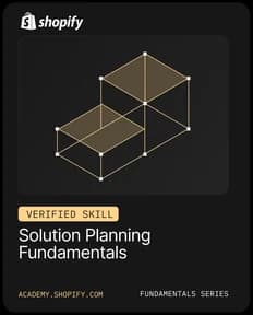 Shopify Verified Skill: Solution Planning Fundamentals