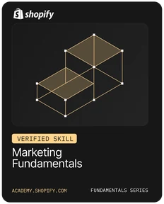 Shopify Verified Skill: Marketing Fundamentals