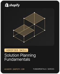 Shopify Verified Skill: Solution Planning Fundamentals